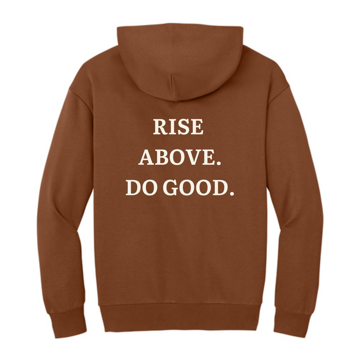 Rise - RISE ABOVE, DO GOOD Hoodie