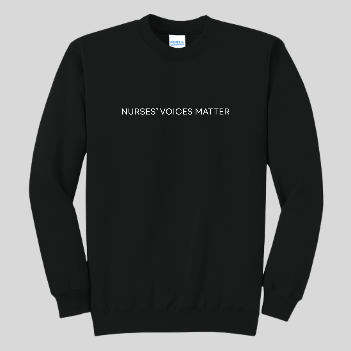 Nurses' Voices Matter - Basic Crewneck - PC78