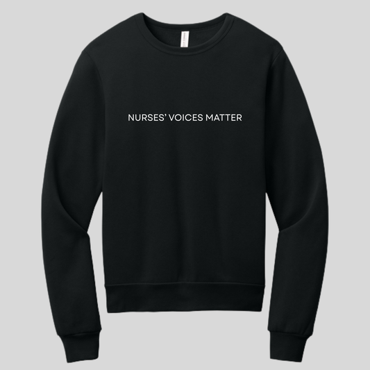 Nurses' Voices Matter - Bella Canvas Crewneck - BC3901