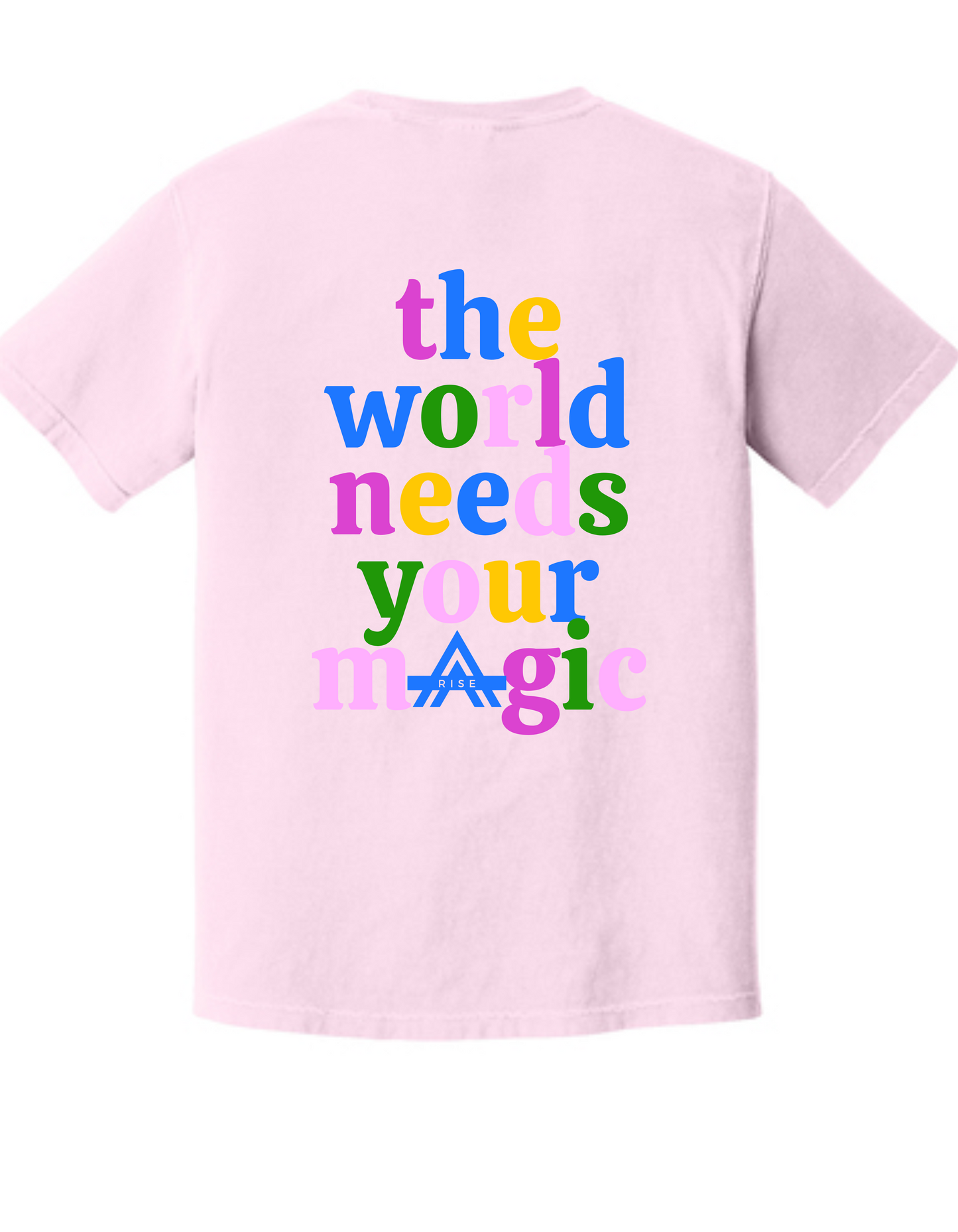 The world needs your magic - Rise T-shirt