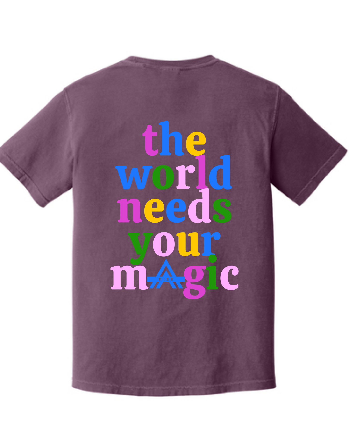 The world needs your magic - Rise T-shirt