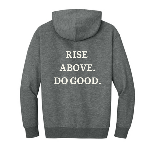 Rise - RISE ABOVE, DO GOOD Hoodie