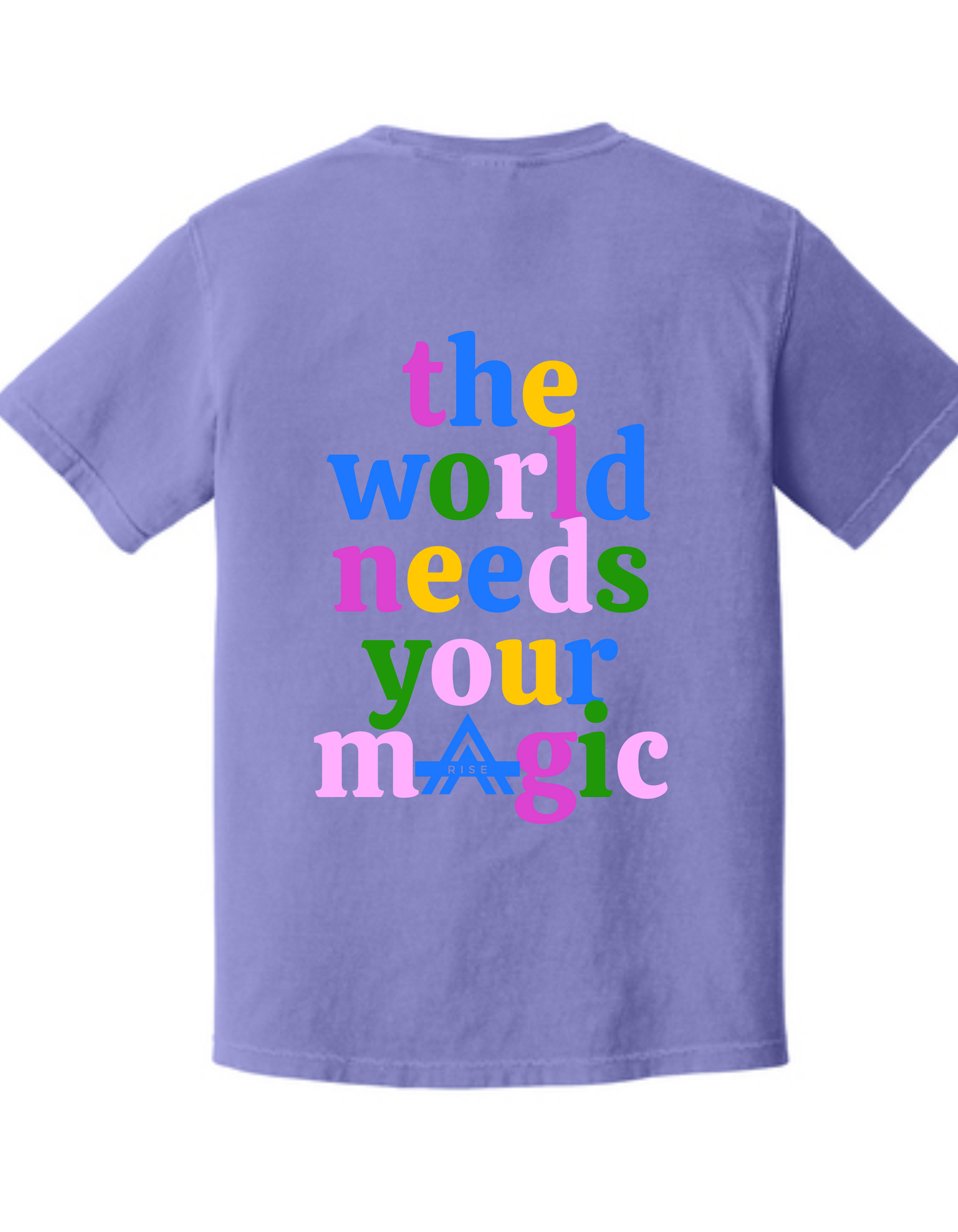 The world needs your magic - Rise T-shirt